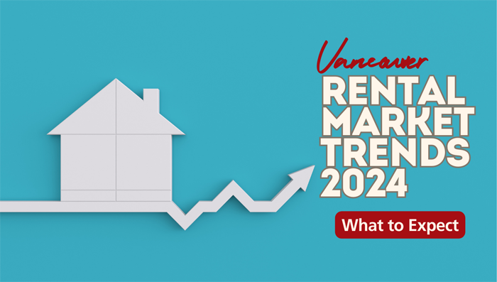 Vancouver Rental Market Trends 2024